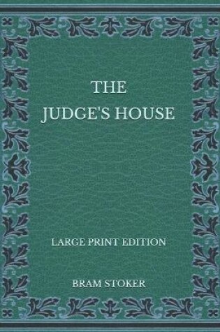 Cover of The Judge's House - Large Print Edition