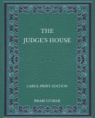 Book cover for The Judge's House - Large Print Edition