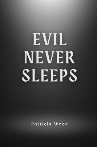 Cover of Evil never sleeps