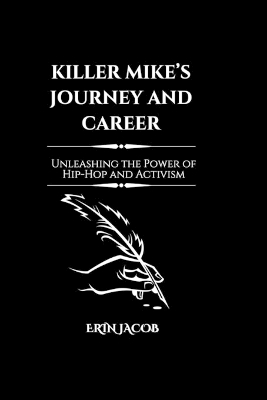 Book cover for Killer Mike's Journey and Career