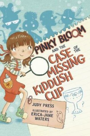 Cover of Pinky Bloom and the Case of the Missing Kiddush Cup