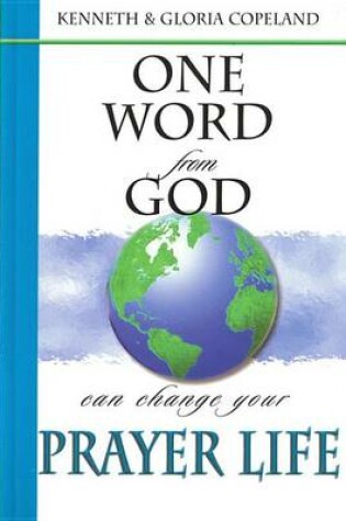 Cover of One Word from God Can Change Your Prayer Life