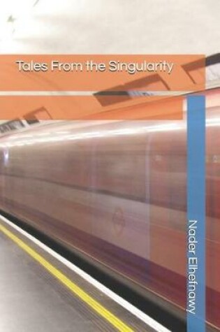 Cover of Tales From the Singularity