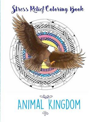 Book cover for Stress Relief Coloring Book Animal Kingdom