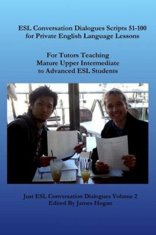 Cover of ESL Conversation Dialogues Scripts 51-100 for Private English Language Lessons