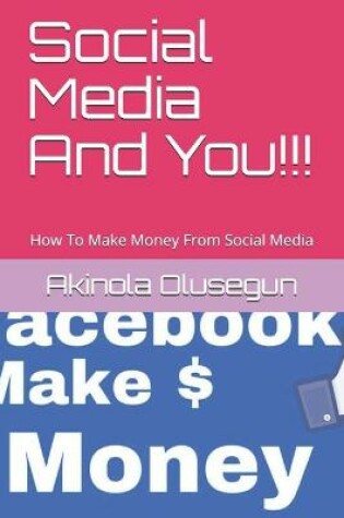 Cover of Social Media And You!!!