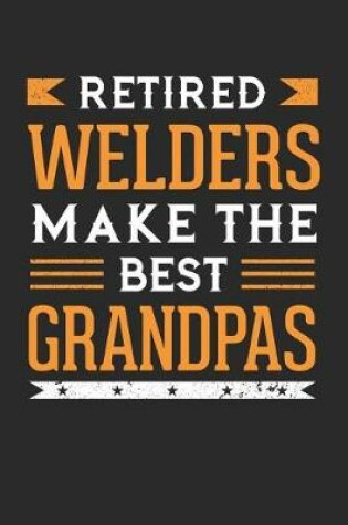 Cover of Retired Welders Make the Best Grandpas