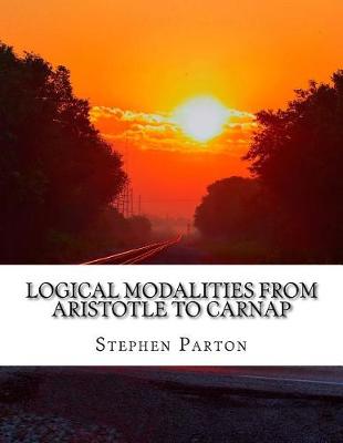 Book cover for Logical Modalities from Aristotle to Carnap