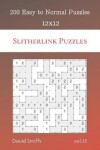 Book cover for Slitherlink Puzzles - 200 Easy to Normal Puzzles 12x12 vol.15