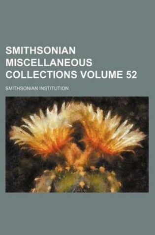Cover of Smithsonian Miscellaneous Collections Volume 52