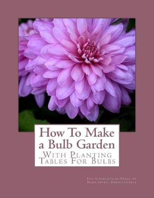Cover of How To Make a Bulb Garden