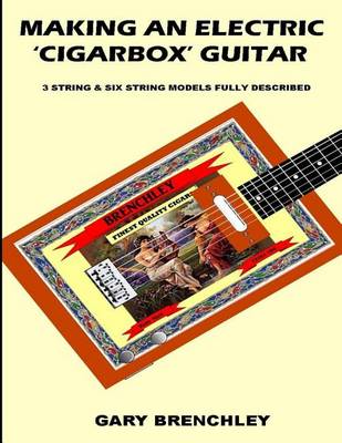 Cover of Making an Electric 'Cigarbox' Guitar