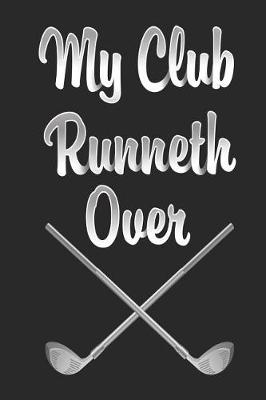 Book cover for My Club Runneth Over