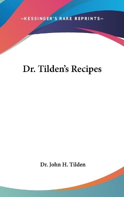 Book cover for Dr. Tilden's Recipes