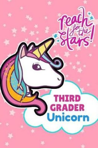 Cover of Reach For the Stars Third Grader Unicorn