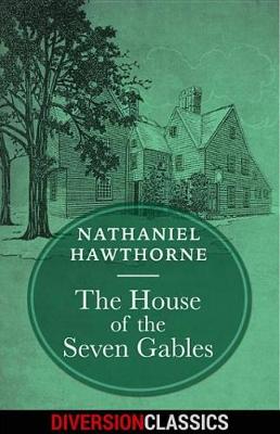 Cover of The House of the Seven Gables (Diversion Classics)