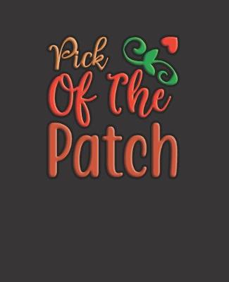 Book cover for Pick Of The Patch