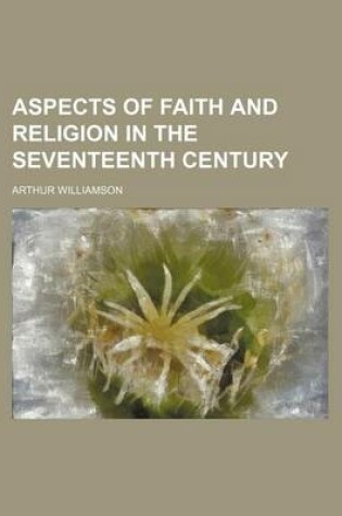 Cover of Aspects of Faith and Religion in the Seventeenth Century