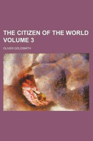 Cover of The Citizen of the World Volume 3