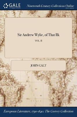 Book cover for Sir Andrew Wylie, of That Ilk; Vol. II