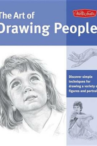 Cover of Art of Drawing People: Discover Simple Techniques for Drawing a Variety of Figures and Portraits