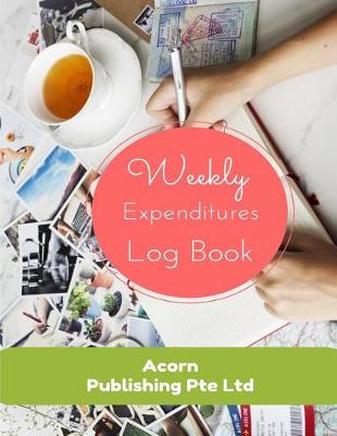 Book cover for Weekly Expenditures Log Book