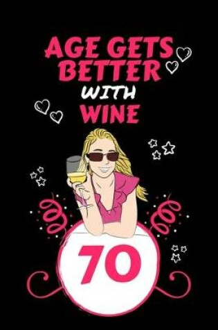 Cover of Age Gets Better With Wine 70