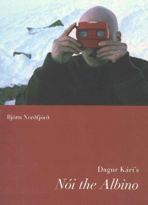 Book cover for Dagur Kári's Noi the Albino / Nói the Albinói