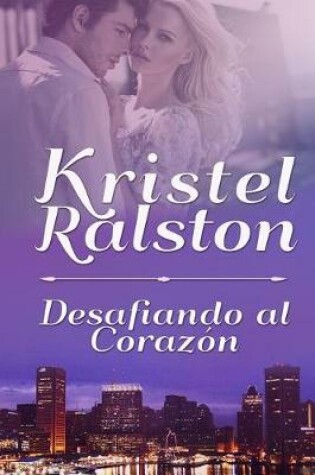 Cover of Desafiando al Coraz�n