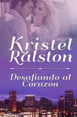 Book cover for Desafiando al Coraz�n