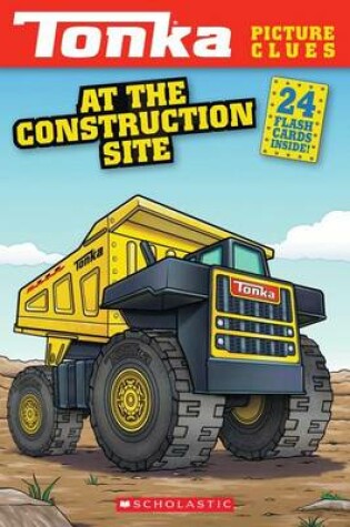 Cover of Tonka Picture Clues: At the Construction Site