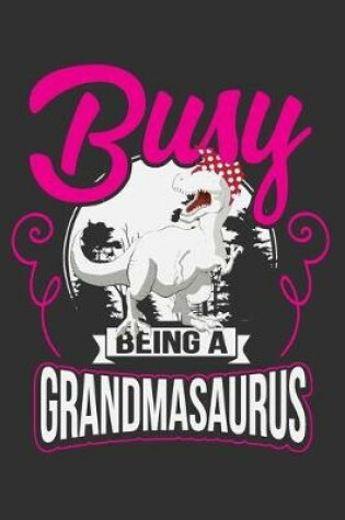 Cover of Busy Grandmasaurus
