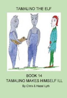 Cover of Tamalino Makes Himself Ill