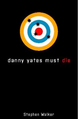 Cover of Danny Yates Must Die