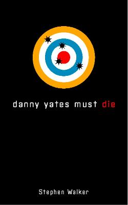 Book cover for Danny Yates Must Die