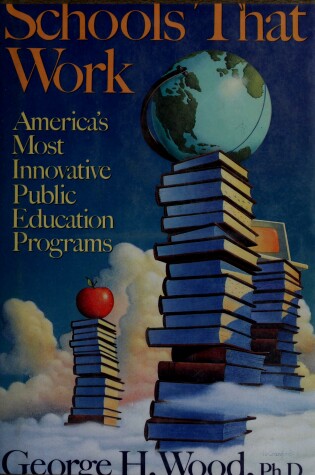 Cover of Wood George H. : Schools That Work (Hbk)