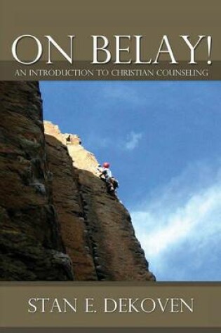 Cover of On Belay! An Introduction to Christian Counseling