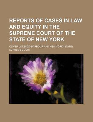 Book cover for Reports of Cases in Law and Equity in the Supreme Court of the State of New York (Volume 27)