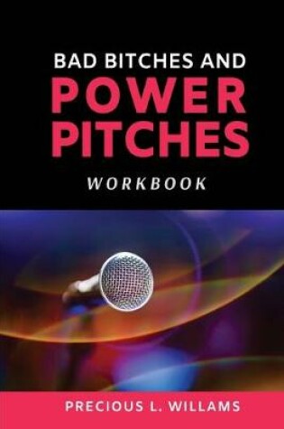 Cover of Bad Bitches and Power Pitches Workbook