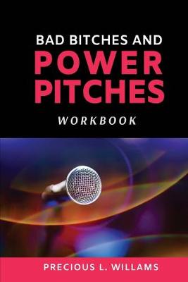 Book cover for Bad Bitches and Power Pitches Workbook