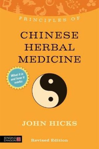 Cover of Principles of Chinese Herbal Medicine