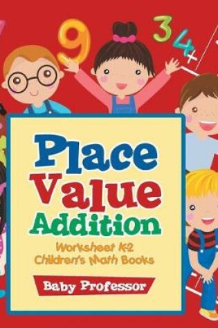 Cover of Place Value Addition Worksheet K-2 Children's Math Books