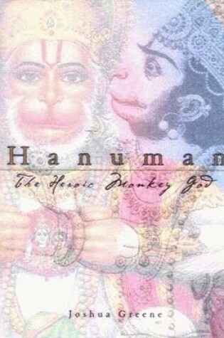 Cover of Hanuman: The Heroic Monkey God