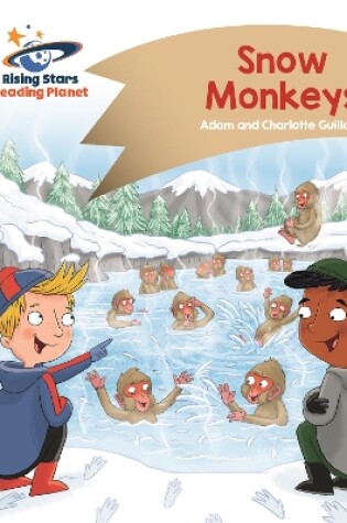 Cover of Reading Planet - Snow Monkeys - Gold: Comet Street Kids