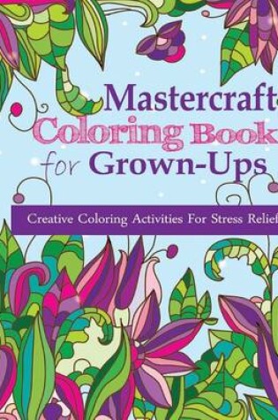 Cover of Mastercraft Coloring Book for Grown-Ups