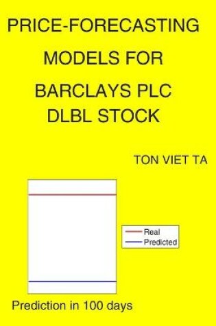 Cover of Price-Forecasting Models for Barclays PLC DLBL Stock
