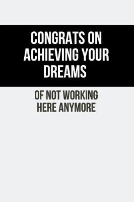 Book cover for Congrats On Achieving Your Dreams