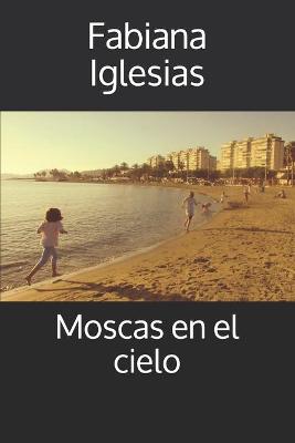 Book cover for Moscas en el cielo