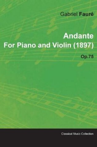 Cover of Andante By Gabriel Faure For Piano and Violin (1897) Op.75
