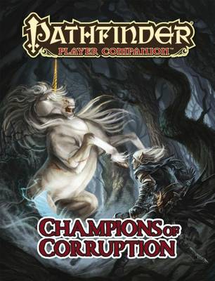 Book cover for Pathfinder Player Companion: Champions of Corruption